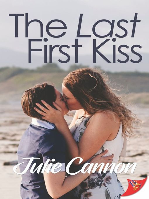 Title details for The Last First Kiss by Julie Cannon - Available